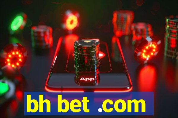 bh bet .com